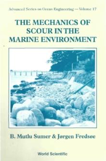 Mechanics Of Scour In The Marine Environment, The