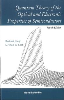 Quantum Theory Of The Optical And Electronic Properties Of Semiconductors (4th Edition)