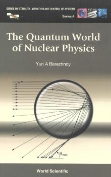 Quantum World Of Nuclear Physics, The