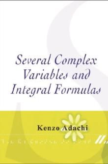 Several Complex Variables And Integral Formulas