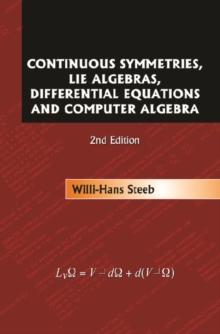 Continuous Symmetries, Lie Algebras, Differential Equations And Computer Algebra (2nd Edition)