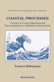 Coastal Processes: Concepts In Coastal Engineering And Their Applications To Multifarious Environments