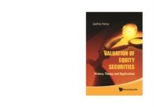 Valuation Of Equity Securities: History, Theory And Application