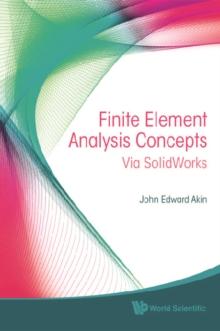 Finite Element Analysis Concepts: Via Solidworks