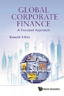 Global Corporate Finance: A Focused Approach