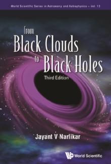 From Black Clouds To Black Holes (Third Edition)