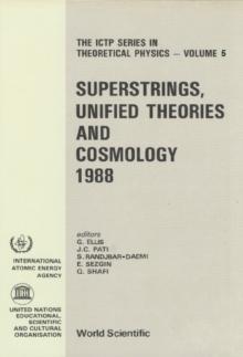 Superstrings, Unified Theories And Cosmology 1988 - Proceeings Of The 1988 Summer Workshop On High Energy Physics And Cosmology