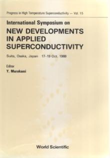 New Developments In Applied Superconductivity - Proceedings Of The International Symposium