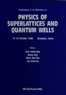 Physics Of Superlattice And Quantum Wells - Proceedings Of The Workshop