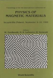 Physics Of Magnetic Materials - Proceedings Of The 4th International Conference