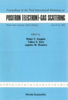 Positron (Electron): Gas Scattering - Proceedings Of The 3rd International Workshop