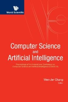 Computer Science And Artificial Intelligence - Proceedings Of The International Conference On Computer Science And Artificial Intelligence (Csai2016)