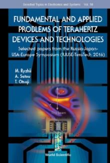 Fundamental And Applied Problems Of Terahertz Devices And Technologies: Selected Papers From The Russia-japan-usa-europe Symposium (Rjuse Teratech-2016)