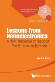 Lessons From Nanoelectronics: A New Perspective On Transport - Part B: Quantum Transport