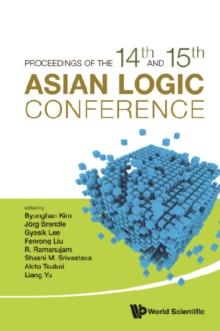 Proceedings Of The 14th And 15th Asian Logic Conferences