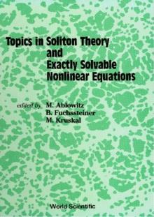 Topics In Soliton Theory And Exactly Solvable Nonlinear Equations: Proceedings Of The Conference On Nonlinear Evolution Equations, Solitons And The Inverse Scattering Transform