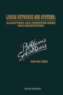 Linear Networks And Systems: Algorithms And Computer-aided Implementations: Problems And Solutions