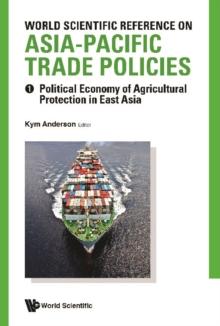 World Scientific Reference On Asia-pacific Trade Policies (In 2 Volumes)