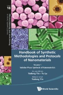 Handbook Of Synthetic Methodologies And Protocols Of Nanomaterials (In 4 Volumes)