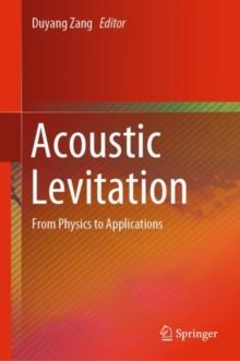 Acoustic Levitation : From Physics to Applications