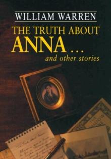 The Truth About Anna : And Other Stories