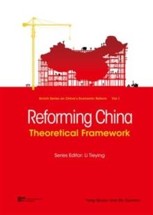 Reforming China : Theoretical Framework