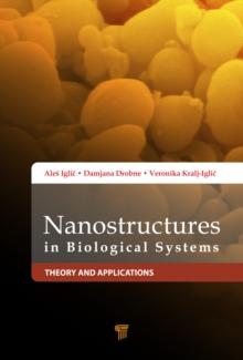 Nanostructures in Biological Systems : Theory and Applications