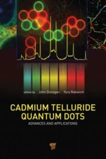 Cadmium Telluride Quantum Dots : Advances and Applications