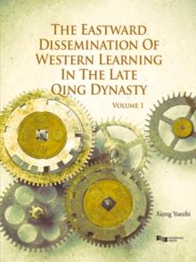 The Eastward Dissemination of Western Learning in the Late Qing Dynasty