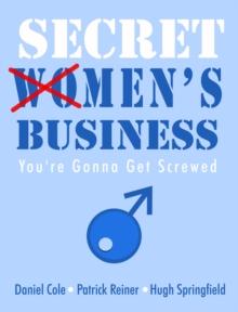 Secret Men's Business : You're Gonna Get Screwed