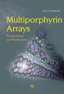 Multiporphyrin Arrays : Fundamentals and Applications