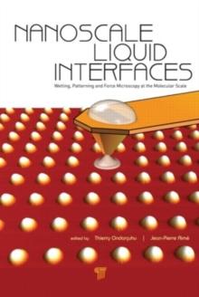 Nanoscale Liquid Interfaces : Wetting, Patterning and Force Microscopy at the Molecular Scale