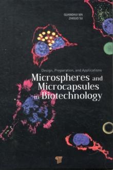 Microspheres and Microcapsules in Biotechnology : Design, Preparation and Applications