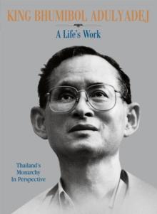 King Bhumibol Adulyadej : A Life's Work