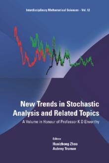 New Trends In Stochastic Analysis And Related Topics: A Volume In Honour Of Professor K D Elworthy