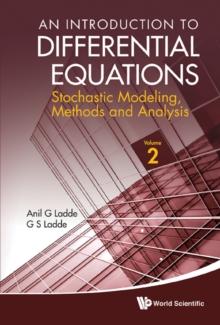 Introduction To Differential Equations, An: Stochastic Modeling, Methods And Analysis (Volume 2)