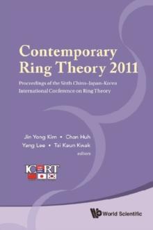 Contemporary Ring Theory 2011 - Proceedings Of The Sixth China-japan-korea International Conference On Ring Theory