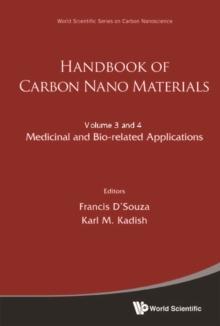 Handbook Of Carbon Nano Materials (In 2 Volumes) - Volume 3: Medicinal And Bio-related Applications; Volume 4: Materials And Fundamental Applications