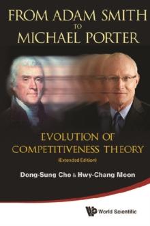 From Adam Smith To Michael Porter: Evolution Of Competitiveness Theory (Extended Edition)