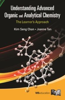 Understanding Advanced Organic And Analytical Chemistry: The Learner's Approach