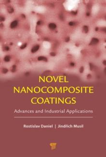 Novel Nanocomposite Coatings : Advances and Industrial Applications