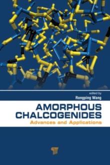 Amorphous Chalcogenides : Advances and Applications