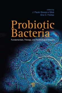 Probiotic Bacteria : Fundamentals, Therapy, and Technological Aspects