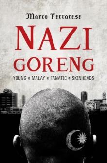 Nazi Goreng : Young*Malay*Fanatic*Skinheads