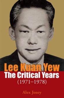 Lee Kuan Yew : The Critical Years 1971-1978