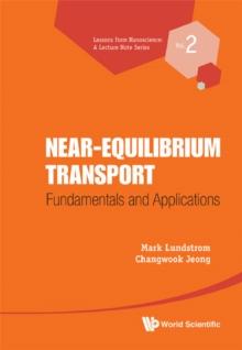 Near-equilibrium Transport: Fundamentals And Applications