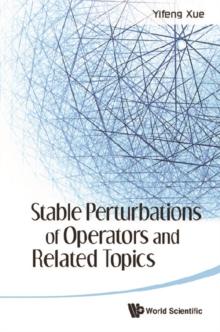 Stable Perturbations Of Operators And Related Topics