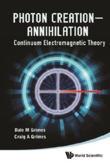 Photon Creation a" Annihilation: Continuum Electromagnetic Theory