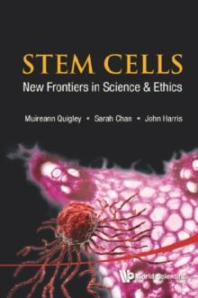 Stem Cells: New Frontiers In Science And Ethics