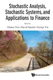 Stochastic Analysis, Stochastic Systems, And Applications To Finance